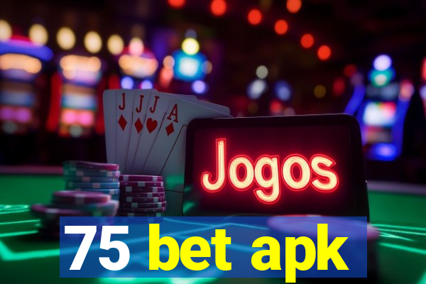 75 bet apk