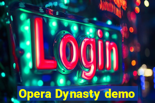 Opera Dynasty demo