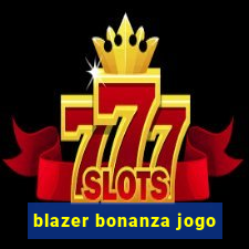 blazer bonanza jogo