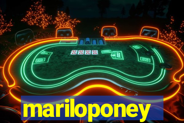 mariloponey