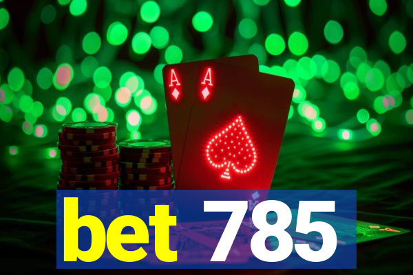 bet 785