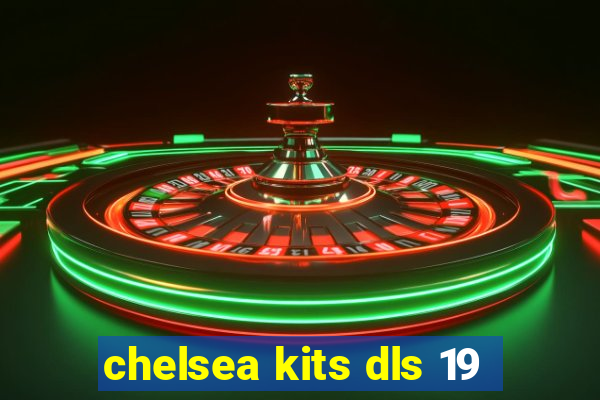 chelsea kits dls 19