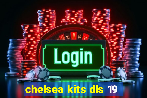 chelsea kits dls 19