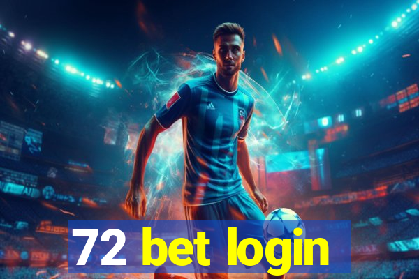 72 bet login