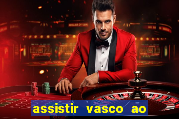 assistir vasco ao vivo futemax