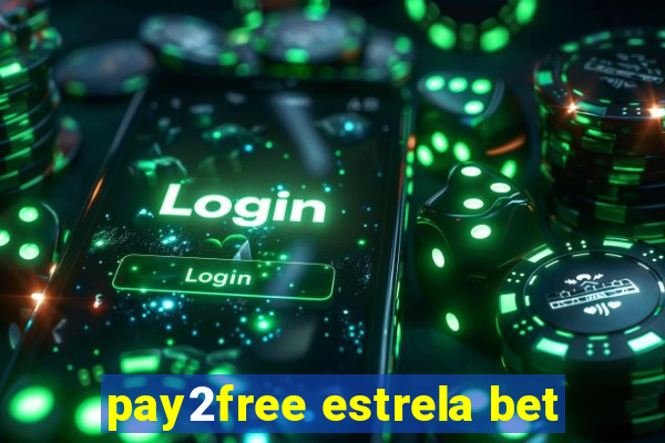 pay2free estrela bet