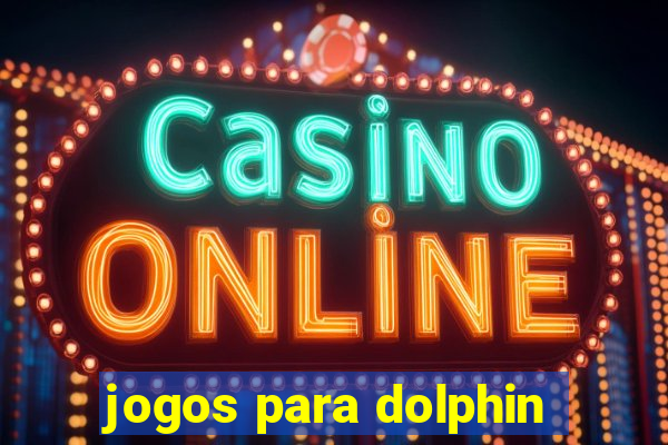 jogos para dolphin