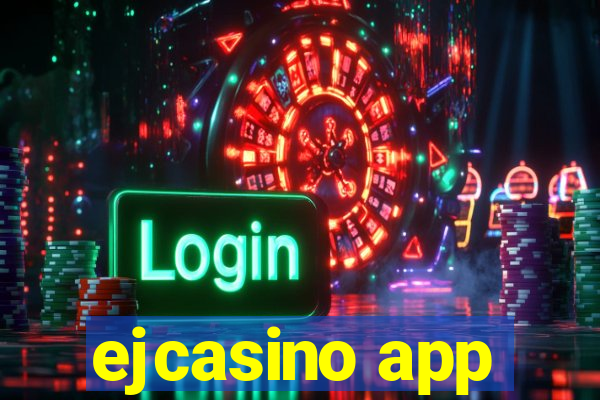 ejcasino app