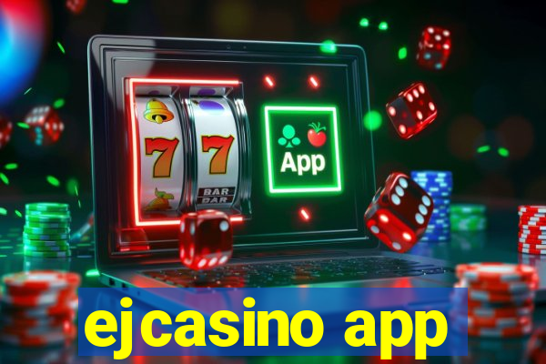 ejcasino app