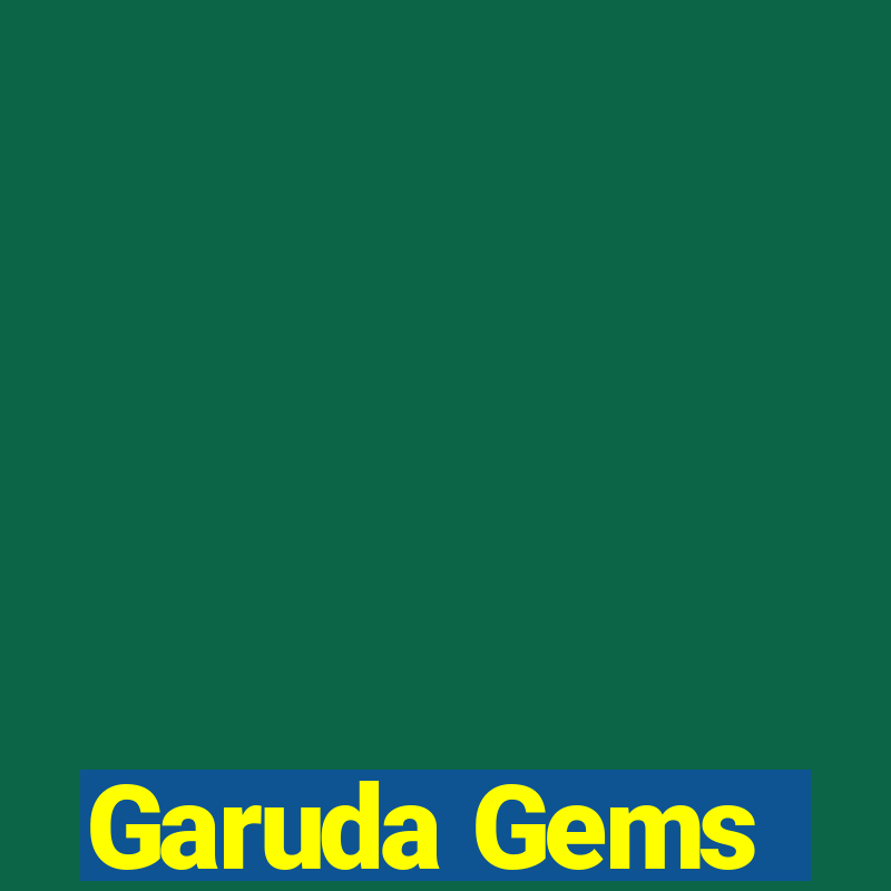 Garuda Gems