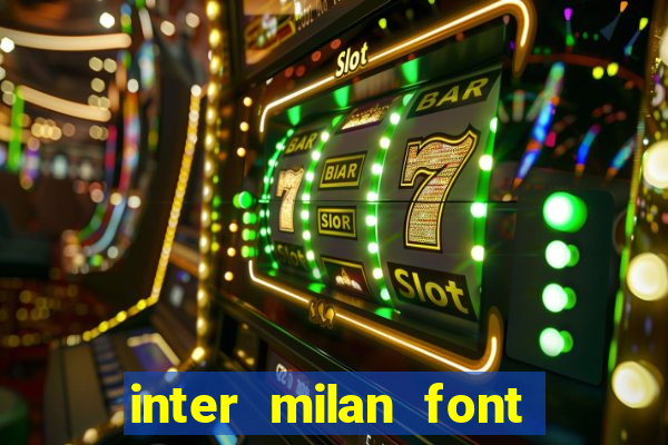 inter milan font free download