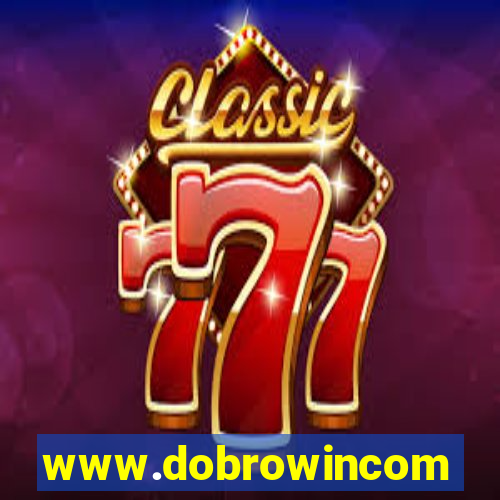 www.dobrowincom