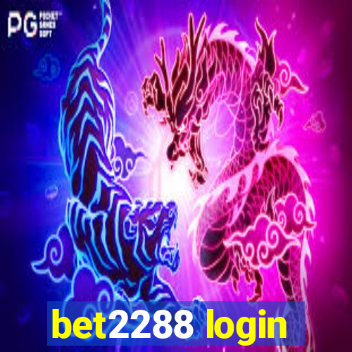 bet2288 login