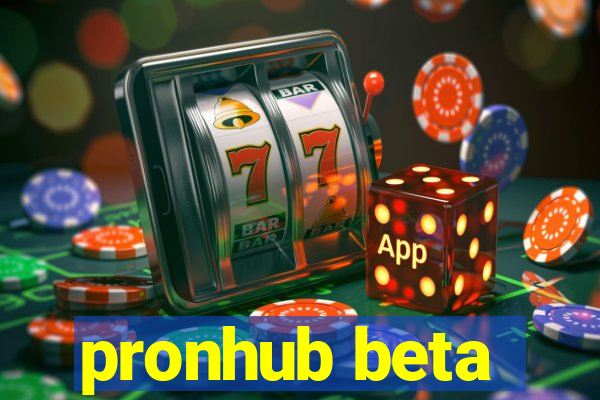 pronhub beta