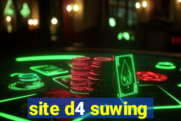 site d4 suwing