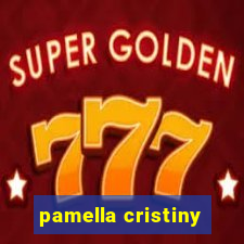 pamella cristiny