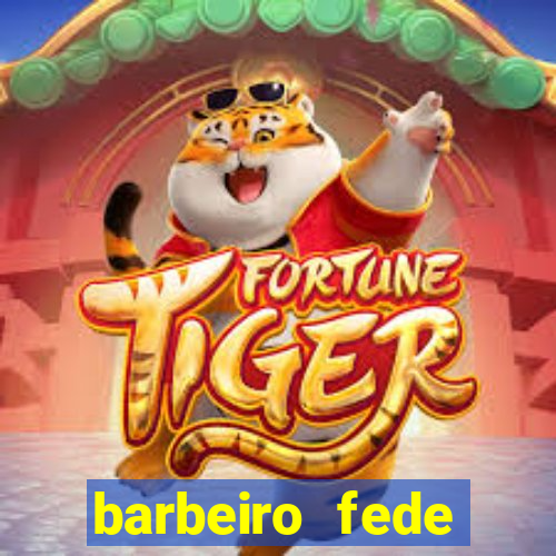 barbeiro fede quando morre