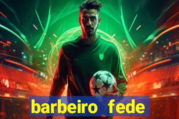 barbeiro fede quando morre