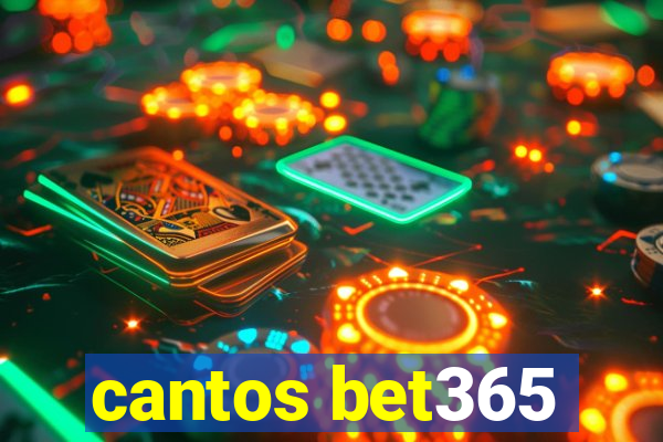 cantos bet365