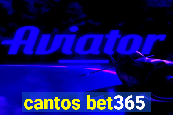 cantos bet365