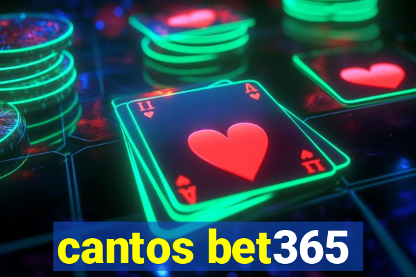 cantos bet365