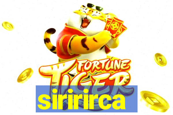 siririrca