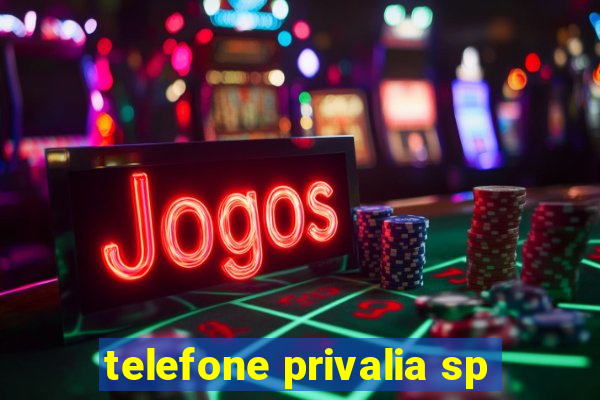 telefone privalia sp