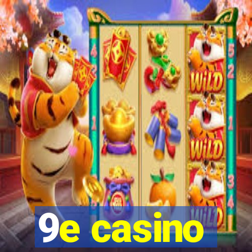 9e casino