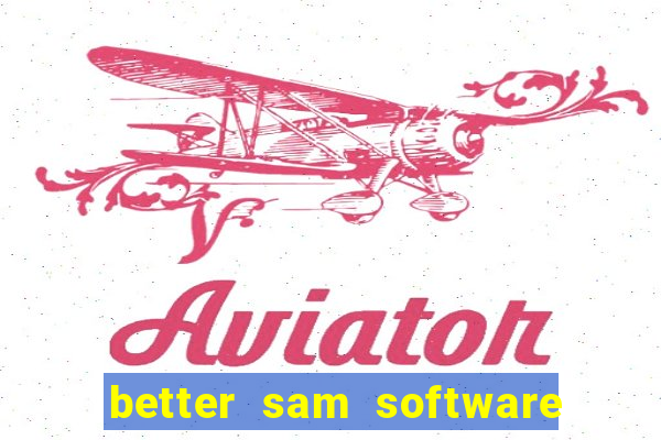 better sam software automatic mouth