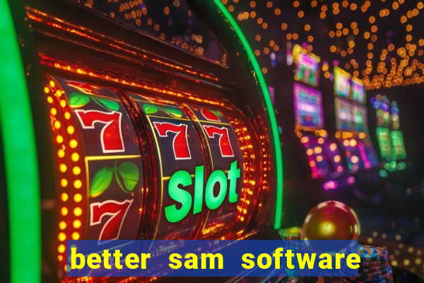 better sam software automatic mouth