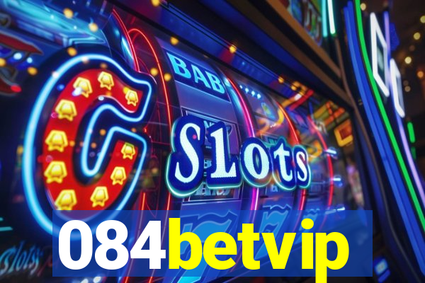 084betvip