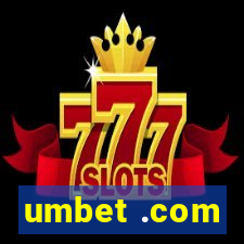 umbet .com