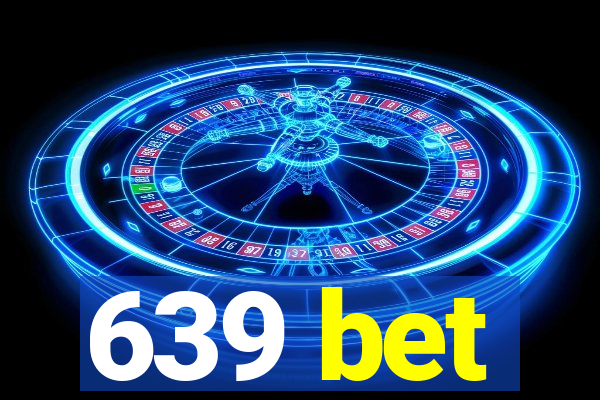 639 bet