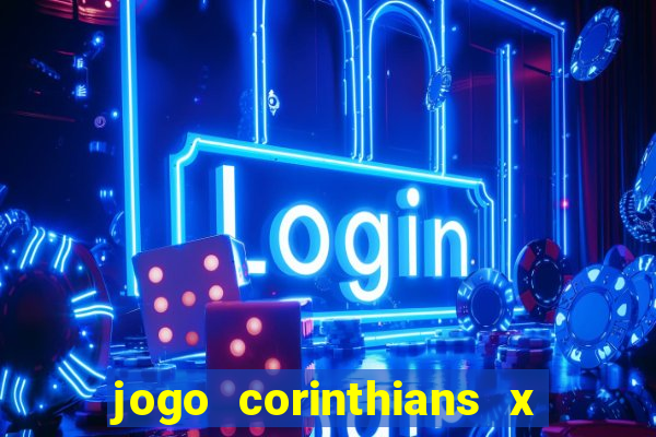 jogo corinthians x fortaleza ao vivo gratis