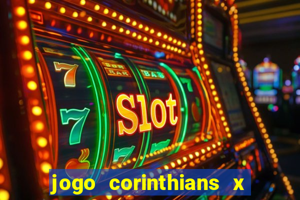 jogo corinthians x fortaleza ao vivo gratis