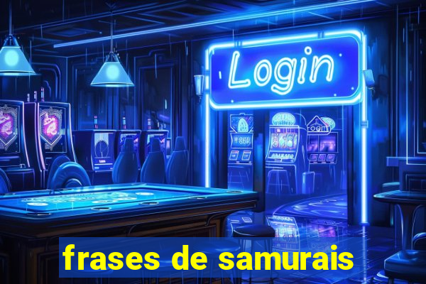 frases de samurais