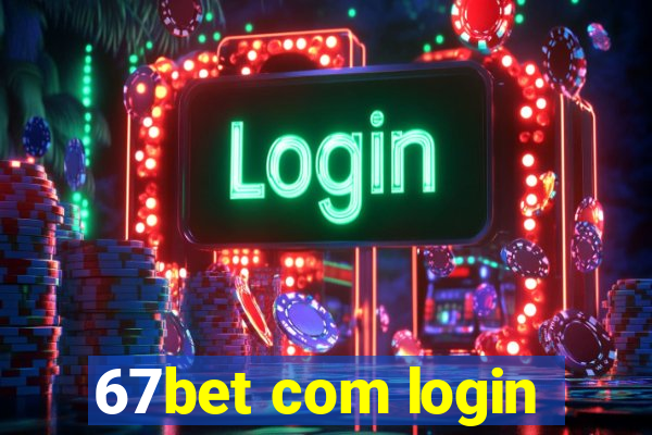 67bet com login