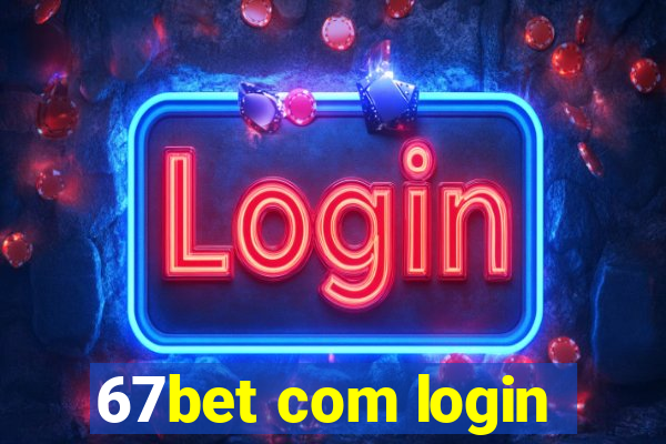 67bet com login