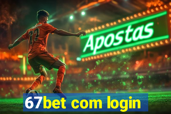 67bet com login