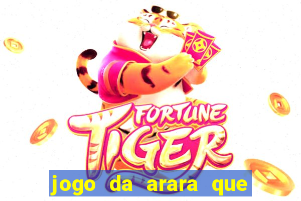 jogo da arara que ganha dinheiro