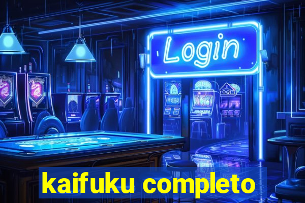 kaifuku completo