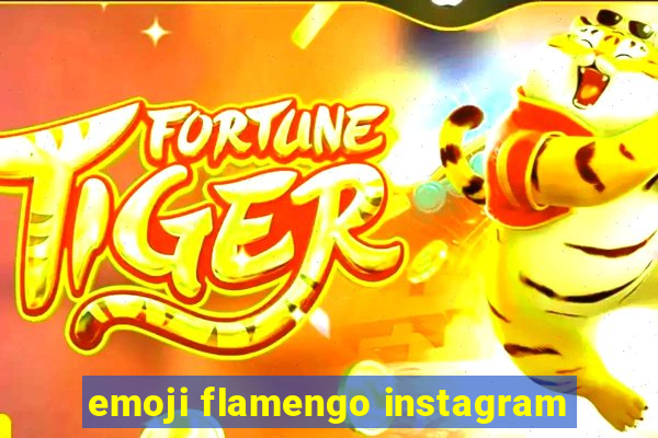 emoji flamengo instagram