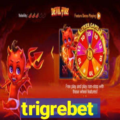 trigrebet