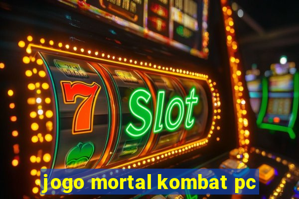 jogo mortal kombat pc