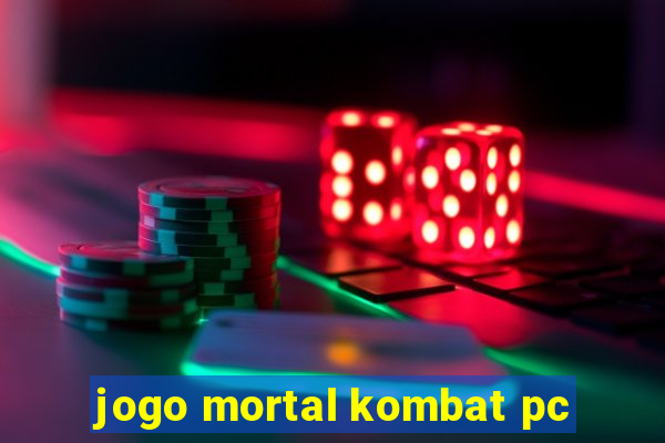 jogo mortal kombat pc