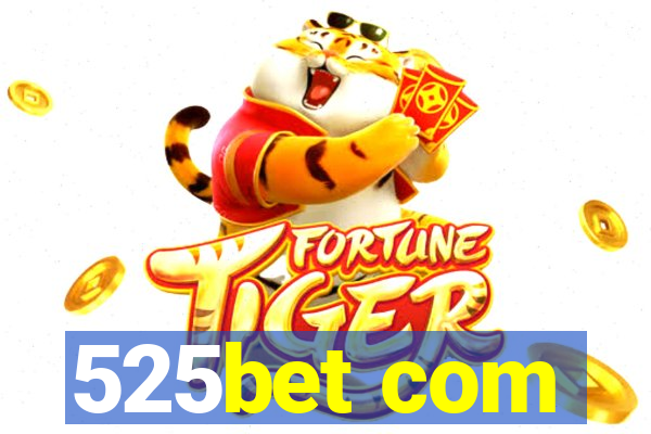 525bet com