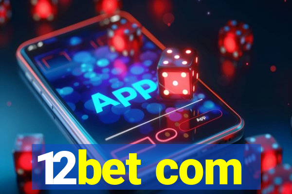 12bet com