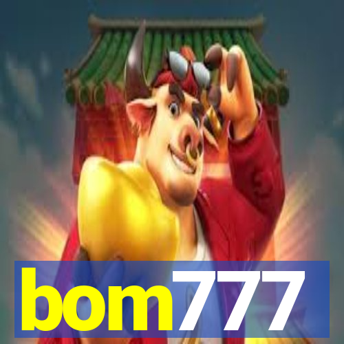 bom777