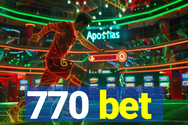 770 bet