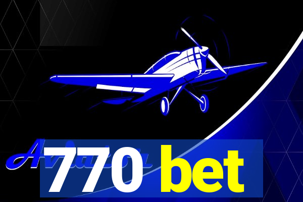 770 bet